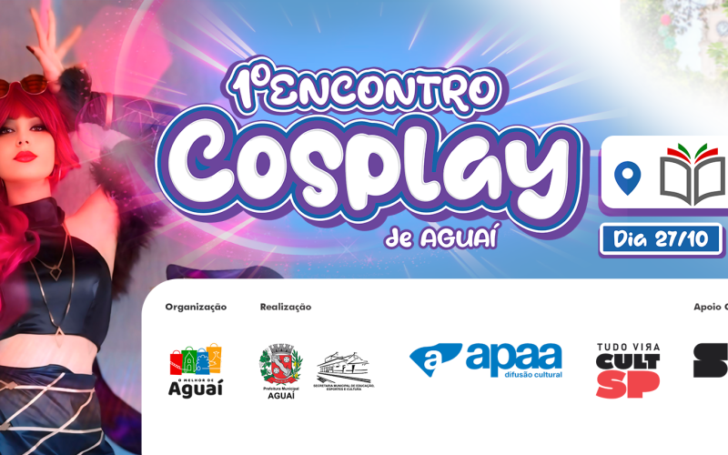 Vem aí o 1º Encontro Cosplay de Aguaí